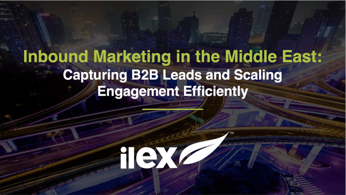Inbound Marketing in the Middle East:  Capturing B2B Leads and Scaling Engagement Efficiently