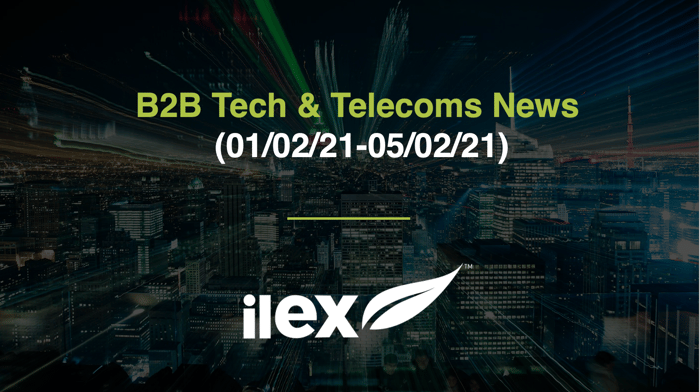 B2B TECH & TELECOMS NEWS (01/02/21-05/02/21)