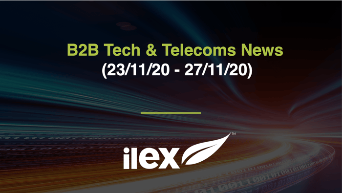 B2B TECH & TELECOMS NEWS (23/11/20 - 27/11/20)