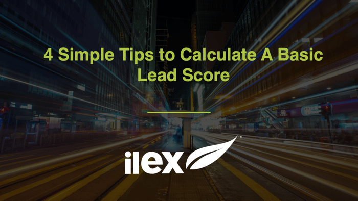 4 Simple Tips to Calculate A Basic Lead Score