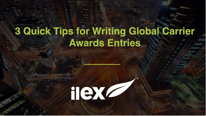 3 Quick Tips for Writing Global Carrier Awards Entries