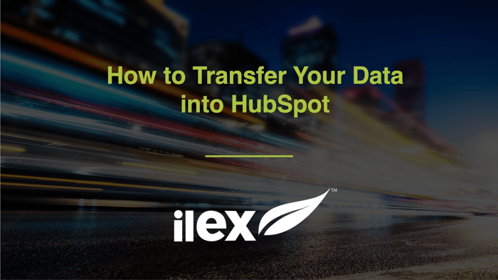 How to Transfer Your Data into HubSpot