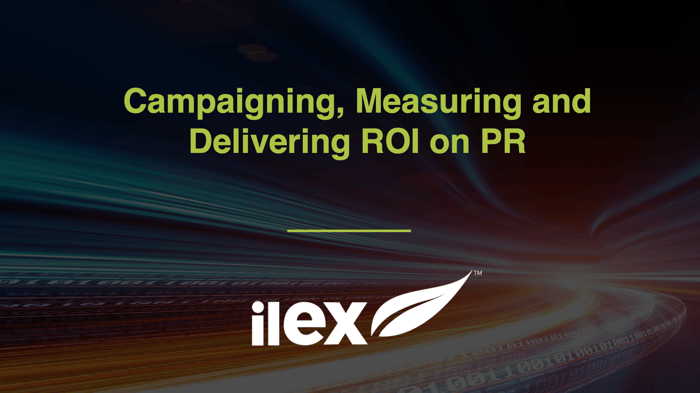Campaigning, Measuring and Delivering ROI on PR