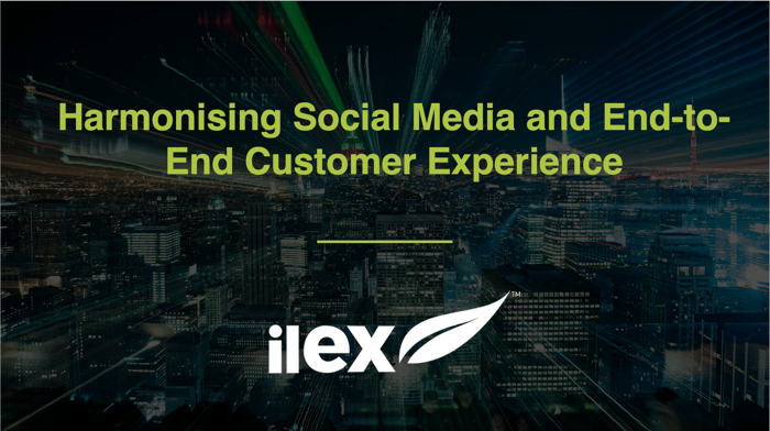 Harmonising Social Media and End-to-End Customer Experience