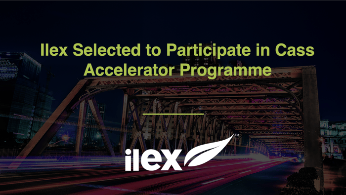 Ilex selected to participate in Cass accelerator programme