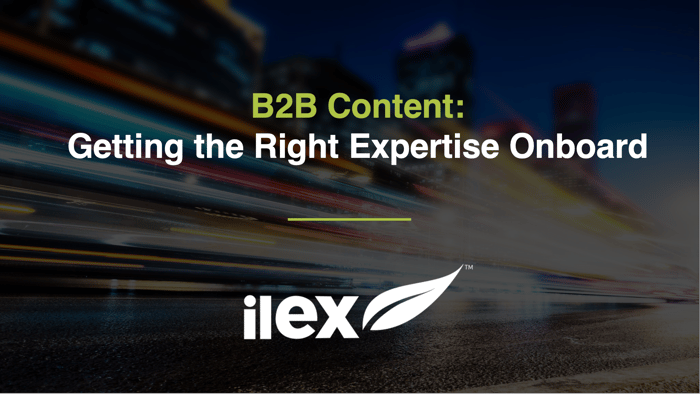 B2B Content: Getting the Right Expertise Onboard
