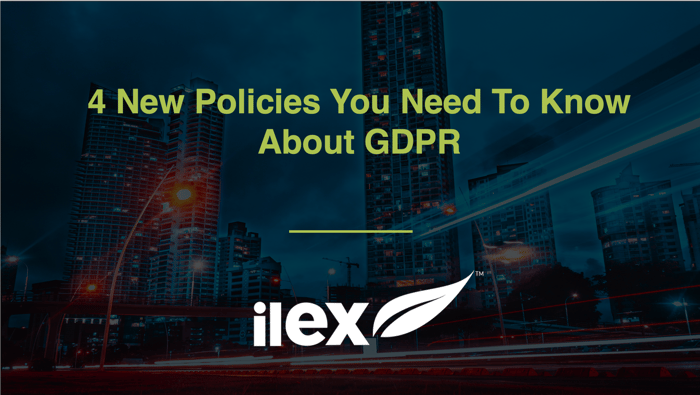 4 New Policies You Need To Know About GDPR