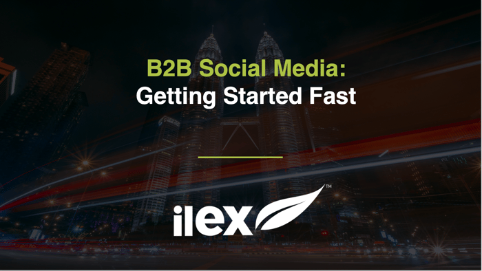 B2B Social Media: Getting Started Fast