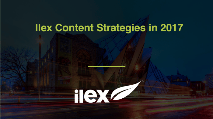 Ilex Content Strategies in 2017