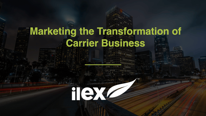 Marketing the Transformation of Carrier Business