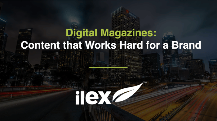 Digital Magazines: Content that Works Hard for a Brand