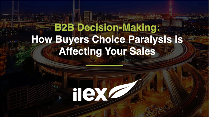 B2B Decision-Making: How Buyers Choice Paralysis is Affecting Your Sales