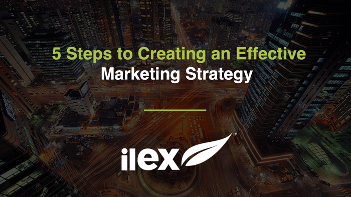 5 Steps to Creating an Effective Marketing Strategy