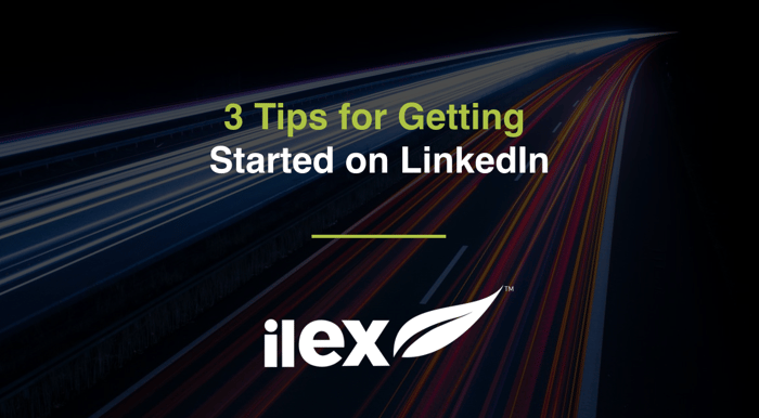 3 Tips for Getting Started on LinkedIn